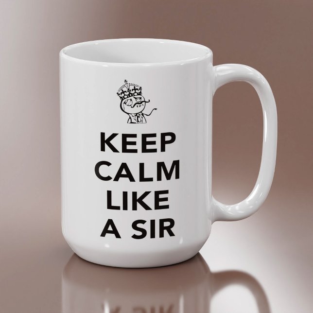 Keep Calm Like A Sir - with Crown Coffee Mug (Creator Uploaded)