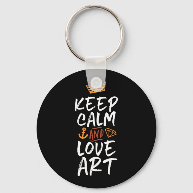 Keep Calm Love Art Artist Painter Creative People Key Ring (Front)