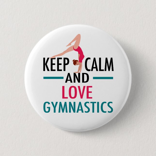 Keep Calm Love Gymnastics Beautiful Gymnast 6 Cm Round Badge (Front)