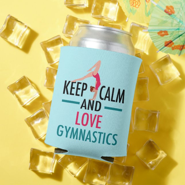 Keep Calm Love Gymnastics Beautiful Gymnast Can Cooler (In Situ Summer)