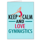 Keep Calm Love Gymnastics Beautiful Gymnast Card