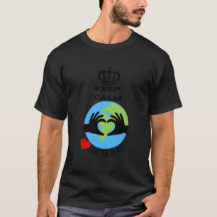 Keep Calm Love The Planet T-Shirt