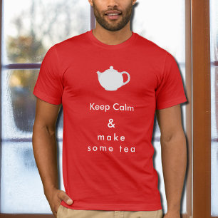Keep Calm - make tea T-Shirt