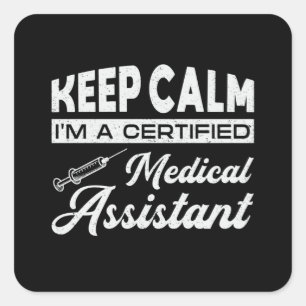 Keep Calm Medical Assistant Doctor Medicine Nurse Square Sticker