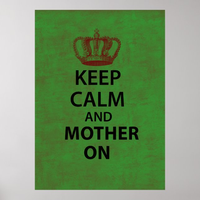 Keep Calm & Mother On Poster (Front)
