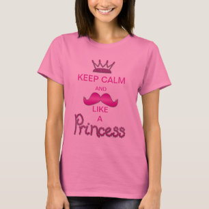 Keep Calm & Moustache Like a Princess T-Shirt