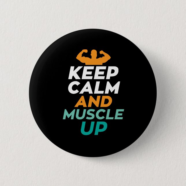 Keep Calm Muscle Up Funny Gym Fitness Body Builder 6 Cm Round Badge (Front)