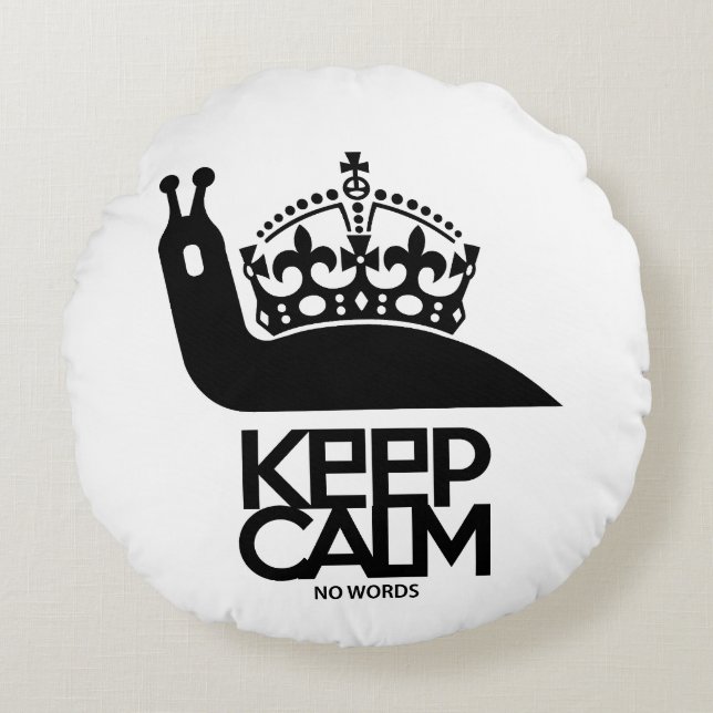 KEEP CALM NO WORDS BY MASANSER ROUND CUSHION (Front)
