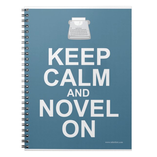 Keep Calm Novel On Novelist Slogan Writer Design Notebook (Front)