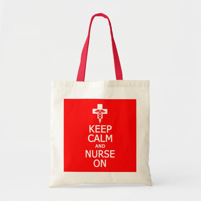 Keep Calm & Nurse On bag - choose style & color (Front)