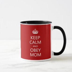 Keep Calm Obey Mum Mother's Day Funny Mug
