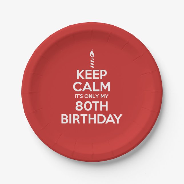 Keep Calm Only 80th Birthday Paper Plates (COLOR) (Front)