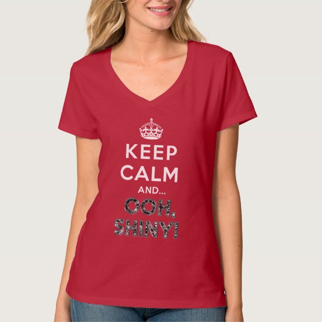 Keep Calm Ooh Shiny T-Shirt (Front)