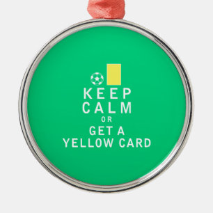 Keep Calm or Get a Yellow Card Metal Tree Decoration