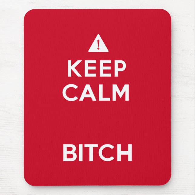 Keep Calm Parody Funny Mousepad (Front)