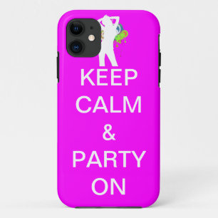 keep calm & party on iPhone 11 case