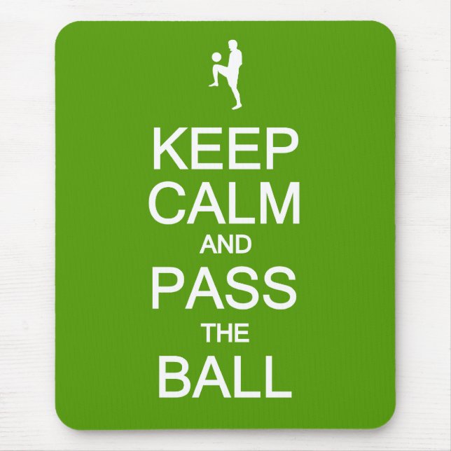 Keep Calm & Pass The Ball mousepad (Front)