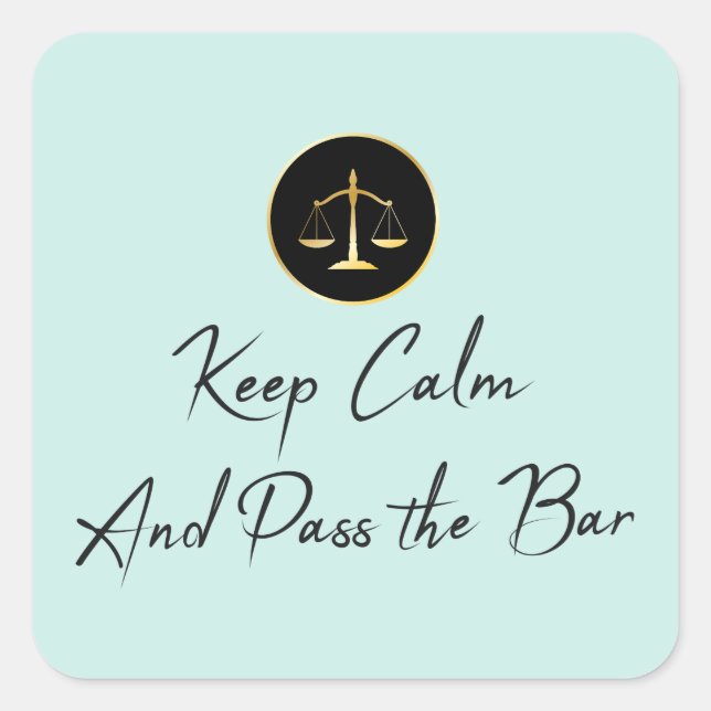 Keep Calm. Pass the Bar. Square Sticker (Front)