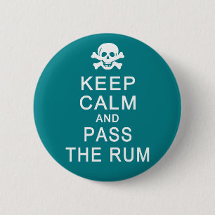 Keep Calm & Pass The Rum button