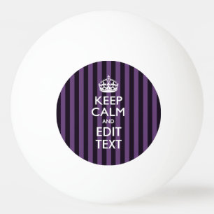 Keep Calm Personal on Purple Stripes Decor Ping Pong Ball