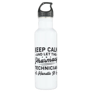 Keep Calm Pharmacy Technician Funny Pharmacist 710 Ml Water Bottle