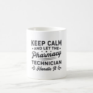 Keep Calm Pharmacy Technician Funny Pharmacist Coffee Mug