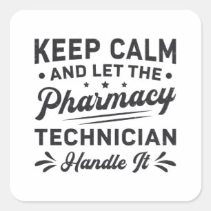 Keep Calm Pharmacy Technician Funny Pharmacist Square Sticker