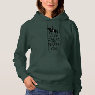 Keep Calm & Piaffe On Dressage Hoodie