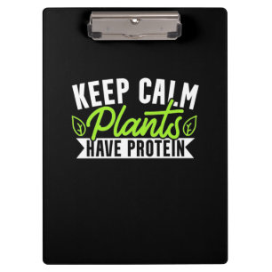Keep Calm Plant Have Protein Clipboard