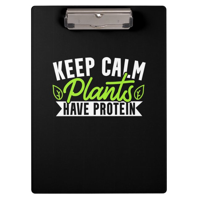 Keep Calm Plant Have Protein Clipboard (Front)