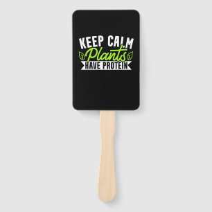 Keep Calm Plant Have Protein Hand Fan