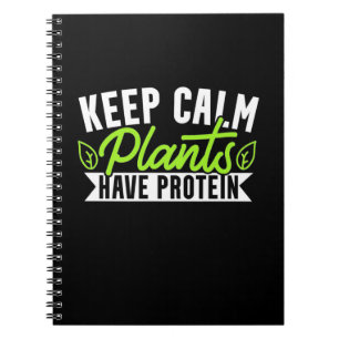 Keep Calm Plant Have Protein Notebook