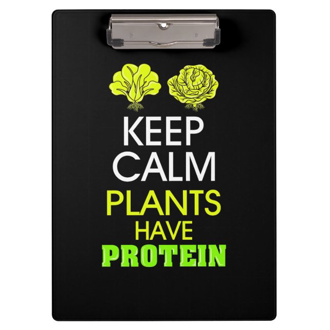 Keep Calm Plants Have Protein Clipboard (Front)