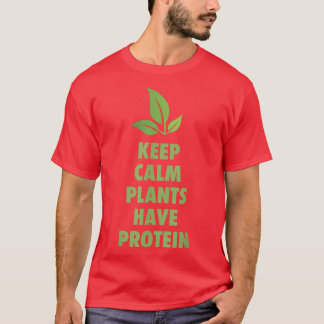 Keep Calm Plants Have Protein Fun Vegan Vegetarian T-Shirt