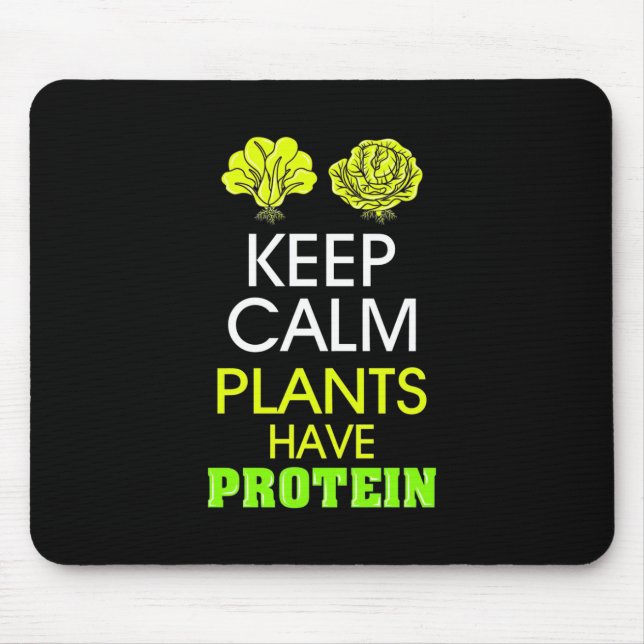 Keep Calm Plants Have Protein Mouse Mat (Front)
