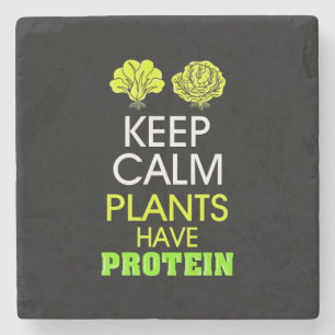 Keep Calm Plants Have Protein Stone Coaster