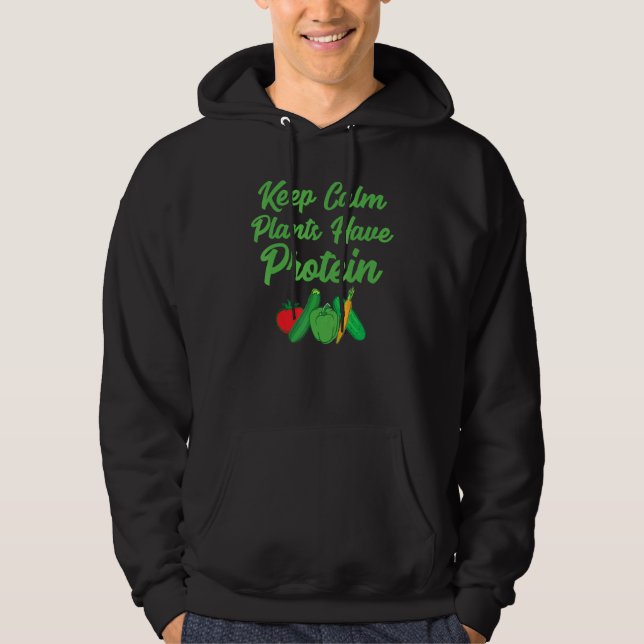 Keep Calm Plants Have Protein Vegan Hilarious Desi Hoodie (Front)
