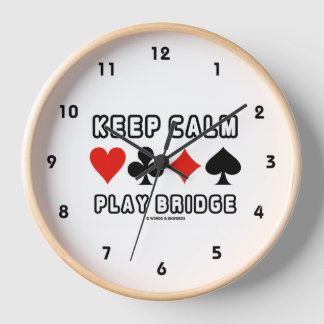 Keep Calm Play Bridge Advice Four Card Suits Humou Clock