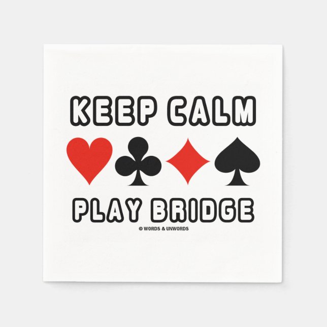 Keep Calm Play Bridge Advice Four Card Suits Humou Napkin (Front)