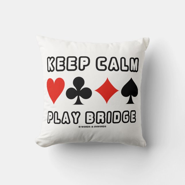 Keep Calm Play Bridge (Four Card Suits) Cushion (Front)