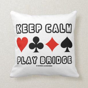 Keep Calm Play Bridge (Four Card Suits) Cushion