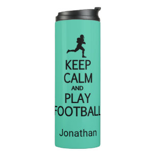 Keep Calm & Play Football custom name & colour Thermal Tumbler