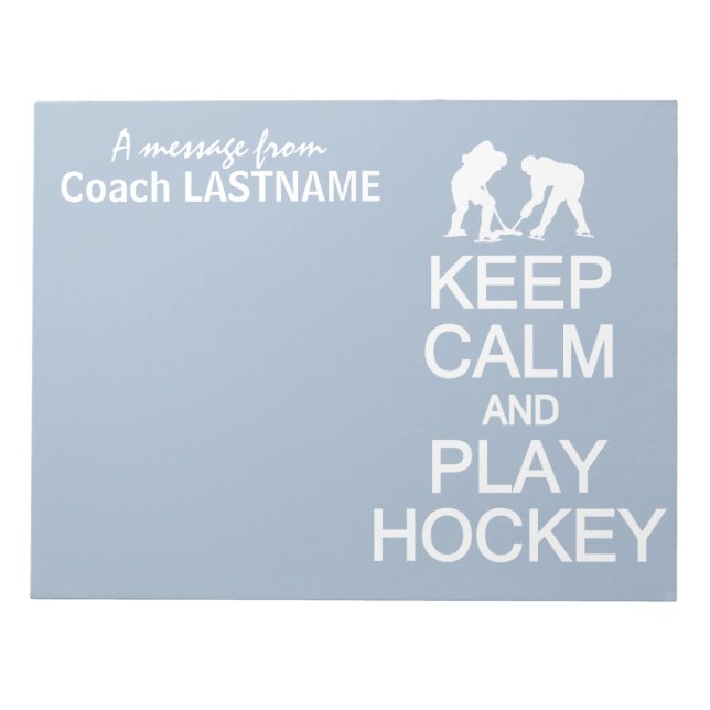 Keep Calm & Play Hockey custom color notepad (Front)