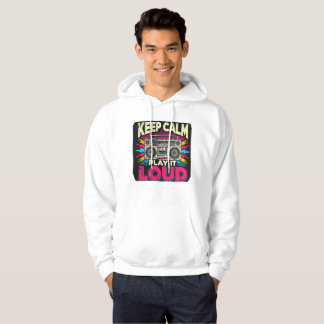 Keep Calm Play it Loud Hoodie
