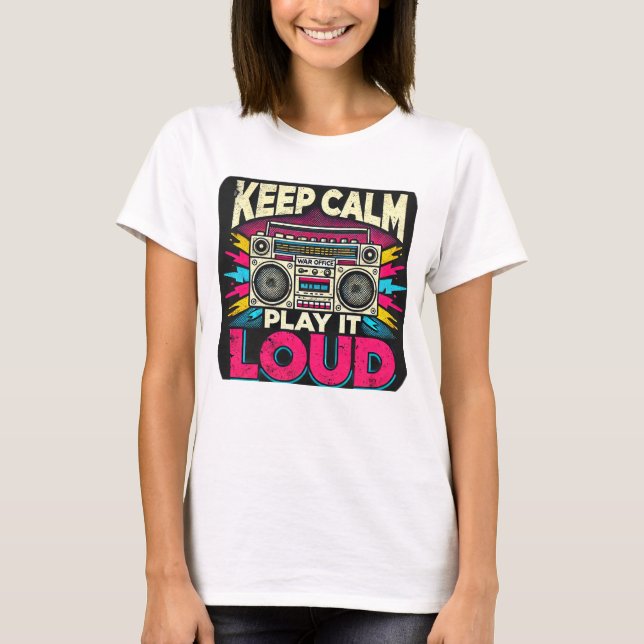 Keep Calm Play it Loud T-Shirt (Front)