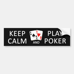 KEEP CALM & PLAY POKER bumpersticker Bumper Sticker