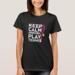 Keep Calm Play Tennis Sports Player And Athlete T-Shirt<br><div class="desc">Keep Calm Play Tennis Sports Player And Athlete</div>