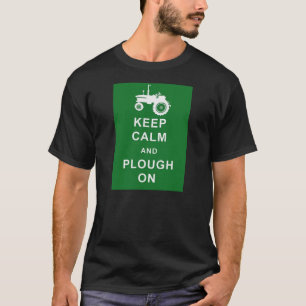KEEP CALM PLOUGH ON TRACTOR FARMER T SHIRT