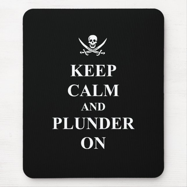 Keep calm & plunder on mouse mat (Front)