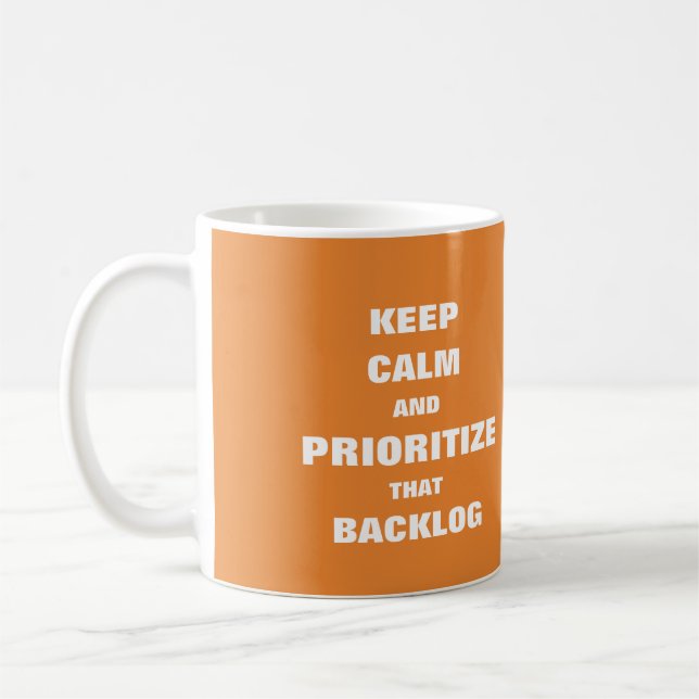 Keep calm prioritise backlog mug for agile scrum (Left)